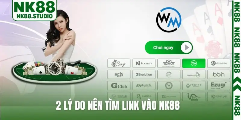 2 lý do nên tìm link vào NK88