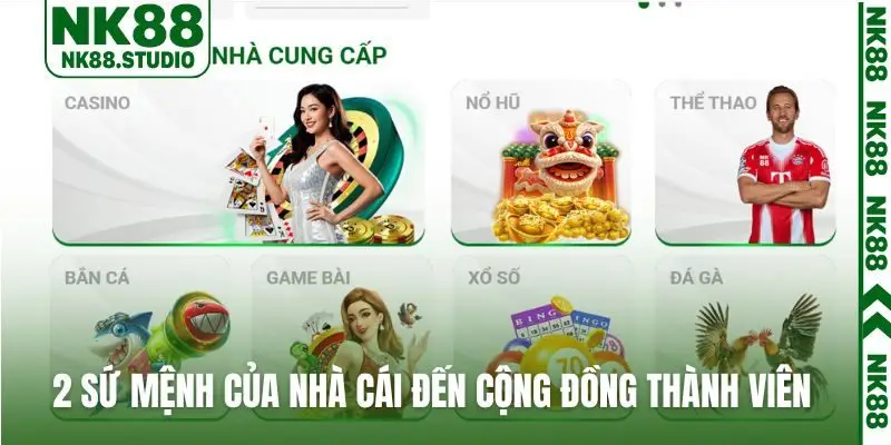2 sứ mệnh của nhà cái đến cộng đồng thành viên