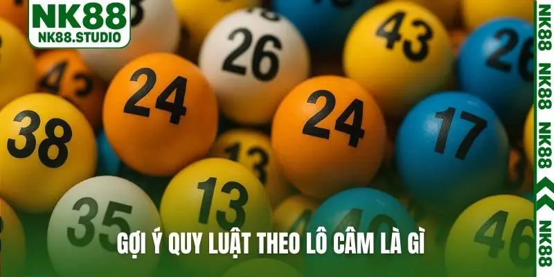 Gợi ý quy luật theo lô câm là gì
