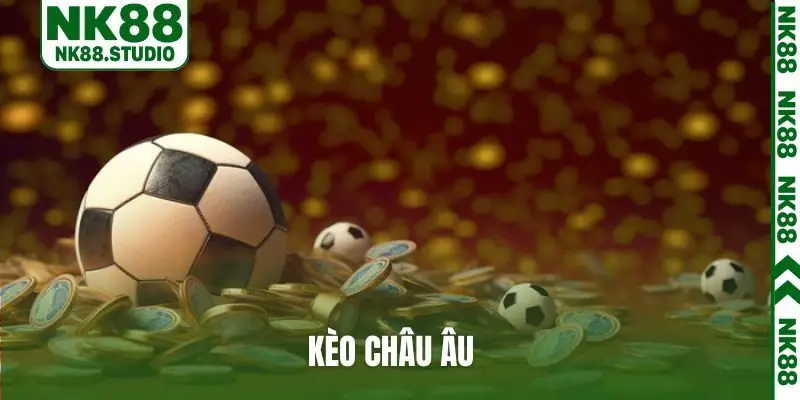 kèo châu âu