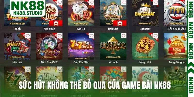 Sức hút không thể bỏ qua của game bài NK88